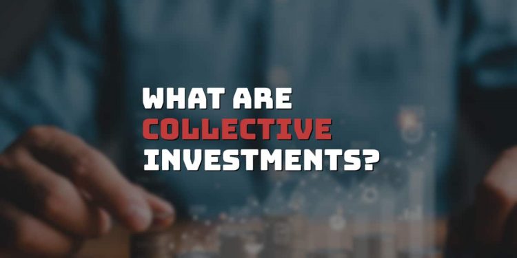 What are collective investments?