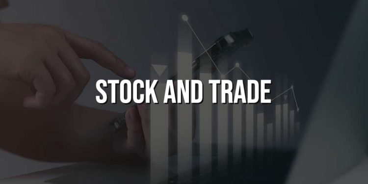 Stock and trade: knowing about trading stocks