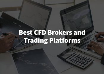 Best CFD Brokers and Trading Platforms – Get All The Info
