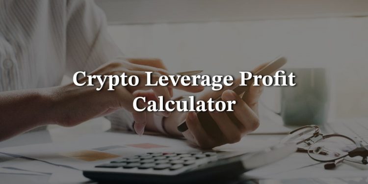 Crypto Leverage Profit Calculator: Maximize Your Profit