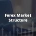 Forex Market Structure – How to Read Market Structure