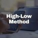 Understanding the High Low Method: A Complete Guide