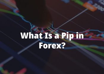 What Is a Pip in Forex? – The Complete Guide to Forex Pips