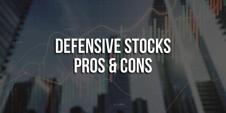 What are defensive stocks – Pros & Cons