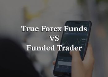 The true forex funds and the funded trader: Differences