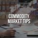 Commodity market tips for beginner traders