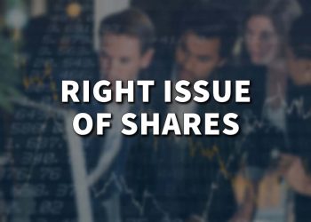 What is the right issue of shares – Get All The Information