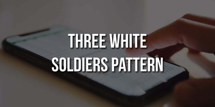 Three White Soldiers Pattern in Trading – Get All The Info