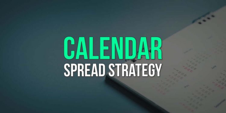 How to use calendar spread strategy in the best way?