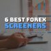 6 Best Forex Screeners for 2023