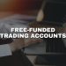 Unlocking Opportunities with Free Funded Trading Account