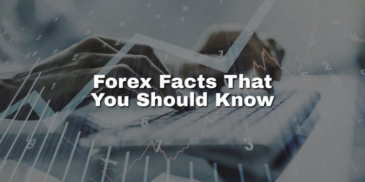 Forex Facts That You Should Know: The Currency Chronicles
