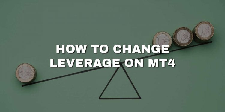 How to change leverage on MT4?