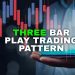 Three Bar Play Trading Pattern: How to trade it?