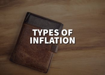 Types of Inflation: What They Mean for Your Wallet