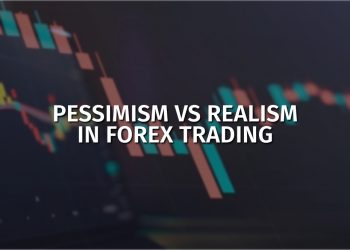 Pessimism vs realism in Forex trading