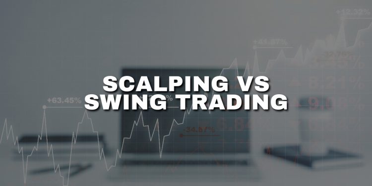 Scalp vs Swing Trading: How to choose Your Style