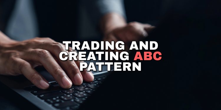 Trading and Creating ABC Pattern: A Practical Guide
