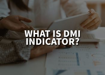What Is DMI Indicator? – Directional Moving Index 