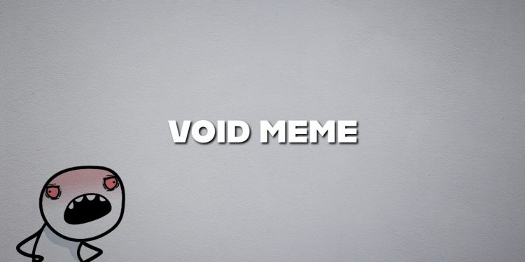 VOID MEME: What is and how to create it effectively? 