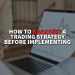 How to backtest a trading strategy Before Implementing